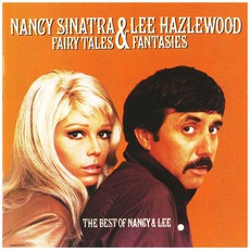 Fairy Tales And Fantasies: The Best Of Nancy And Lee mp3 Artist Compilation by Nancy Sinatra & Lee Hazlewood