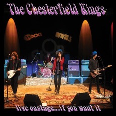 Live Onstage... If You Want It mp3 Live by The Chesterfield Kings