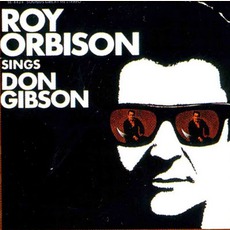 Roy Orbison Sings Don Gibson mp3 Album by Roy Orbison