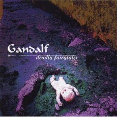 Deadly Fairytales mp3 Album by Gandalf (SF)