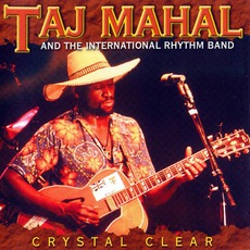 Crystal Clear (Remastered) mp3 Live by Taj Mahal & The International Rhythm Band