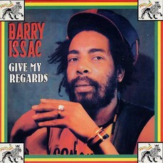 Give My Regards mp3 Album by Barry Issac
