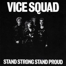 Stand Strong Stand Proud mp3 Album by Vice Squad