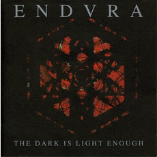 The Dark Light Is Enough mp3 Album by Endura