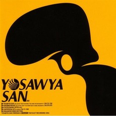Yosawya San mp3 Album by OMODAKA (沢瀉)