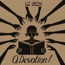 O, Devotion! mp3 Album by Liz Green