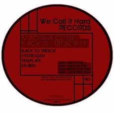 Back To Tresor mp3 Album by Machine Code
