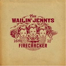 Firecracker mp3 Album by The Wailin' Jennys