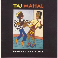 Dancing The Blues mp3 Album by Taj Mahal
