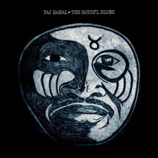The Natch'l Blues (Remastered) mp3 Album by Taj Mahal