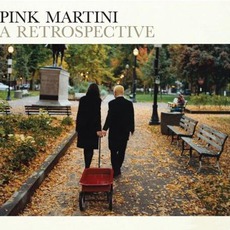 A Retrospective mp3 Artist Compilation by Pink Martini