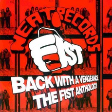 Back With A Vengeance: The Anthology mp3 Artist Compilation by Fist