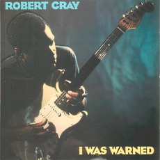 I Was Warned mp3 Album by Robert Cray