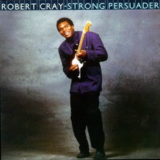 Strong Persuader mp3 Album by Robert Cray