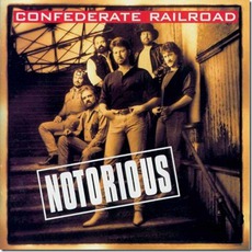 Notorious mp3 Album by Confederate Railroad