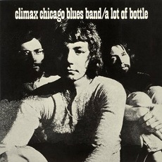 A Lot Of Bottle mp3 Album by Climax Blues Band