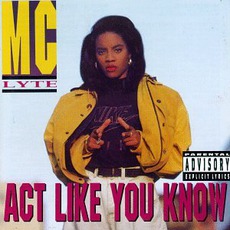 Act Like You Know mp3 Album by MC Lyte