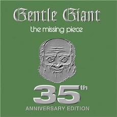 The Missing Piece (35th Anniversary Edition) mp3 Album by Gentle Giant