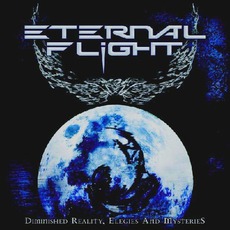 Diminished Reality, Elegies And Mysteries mp3 Album by Eternal Flight