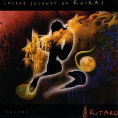 Sacred Journey Of Ku-Kai, Volume 1 mp3 Album by Kitaro (喜多郎)