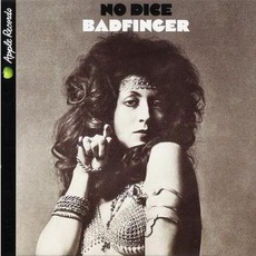 No Dice (Remastered) mp3 Album by Badfinger