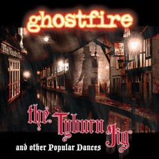 The Tyburn Jig mp3 Album by Ghostfire