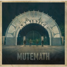 Armistice mp3 Album by MUTEMATH