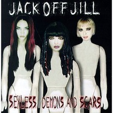 Sexless Demons And Scars mp3 Album by Jack Off Jill