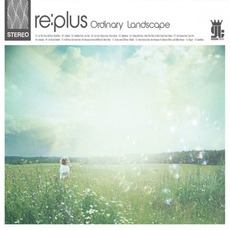 Ordinary Landscape mp3 Album by re:plus