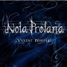 Violent Whispers mp3 Album by Nota Profana