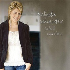 Hits & Rarities mp3 Album by Melinda Schneider