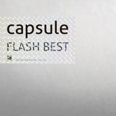 FLASH BEST mp3 Album by capsule