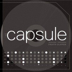 FRUITS CLiPPER mp3 Album by capsule