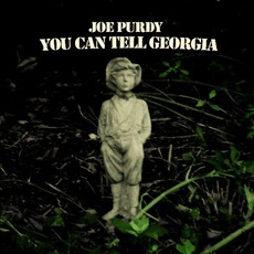 You Can Tell Georgia mp3 Album by Joe Purdy
