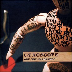 Are You Involved? mp3 Album by Gyroscope