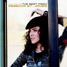 Wait For Me: The Best From Rebecca St. James mp3 Artist Compilation by Rebecca St. James