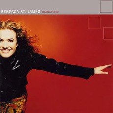 Transform mp3 Album by Rebecca St. James
