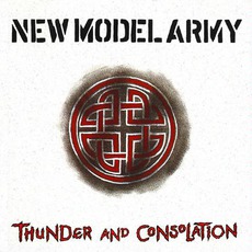 Thunder And Consolation mp3 Album by New Model Army
