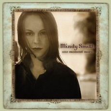 One Moment More mp3 Album by Mindy Smith