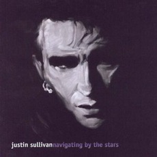 Navigating By The Stars mp3 Album by Justin Sullivan