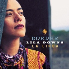 Border: La Linea mp3 Album by Lila Downs