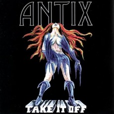 Take It Off mp3 Album by Antix