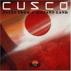 Tales From A Distant Land mp3 Album by Cusco