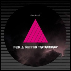 For A Better Tomorrow mp3 Album by Deckard