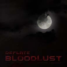 Bloodlust mp3 Album by Deflate