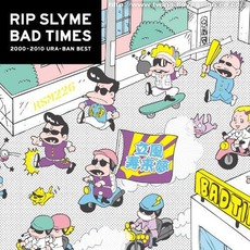 Bad Times mp3 Artist Compilation by Rip Slyme