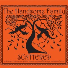 Scattered mp3 Artist Compilation by The Handsome Family