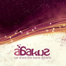 We Share The Same Dreams mp3 Album by Abakus
