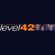 Guaranteed mp3 Album by Level 42