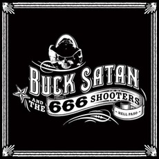 Bikers Welcome Ladies Drink Free mp3 Album by Buck Satan And The 666 Shooters